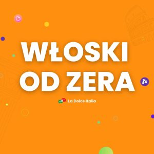 Włoski od zera - Kurs roczny