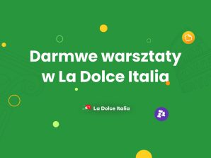 Darmowe warsztaty w szkole La Dolce Italia